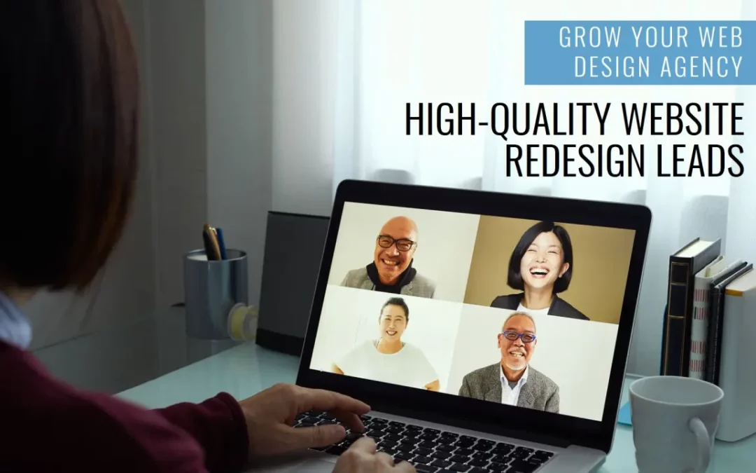 Grow Your Web Design Agency with High-Quality Website Redesign Leads